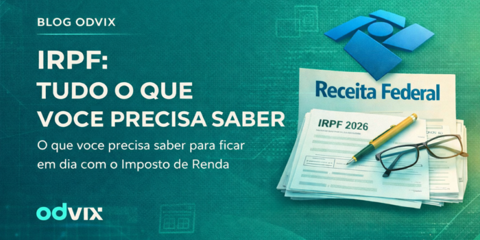IRPF 2026: tudo o que você precisa saber
